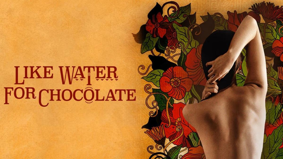 Film: “Like Water for Chocolate” (1992, R)