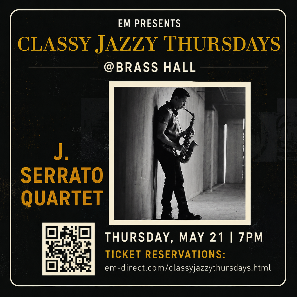 Classy Jazzy Thursdays w/ J. Serrato Quartet at Brass Hall