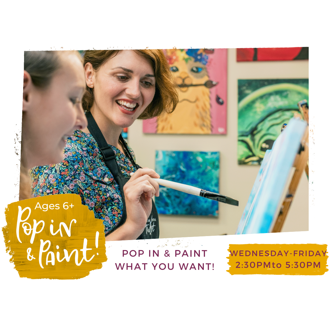 Pop In & Paint what you want!
