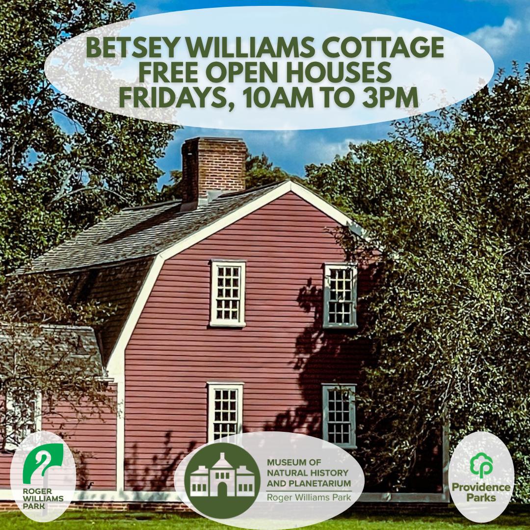 Free Open Houses at the Betsey Williams Cottage | Providence, RI 02907
