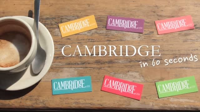 Cambridge in 60 Seconds