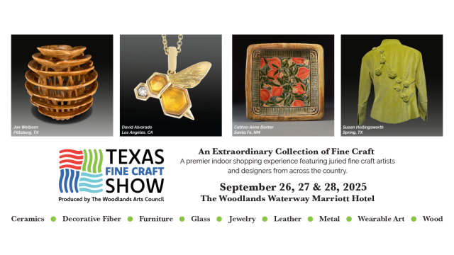A flyer for the 2025 Texas Fine Craft Show depicts four photos of featured art pieces (a wood sculpture by Jon Welborn, bee pendant by David Alvarado, intricate ceramic plate by Cathra-Anne Barker, and a green floral jacket by Susan Hollingsworth) and show details. Dates: September 26, 27, & 28. Location: The Woodlands Waterway Marriott Hotel.