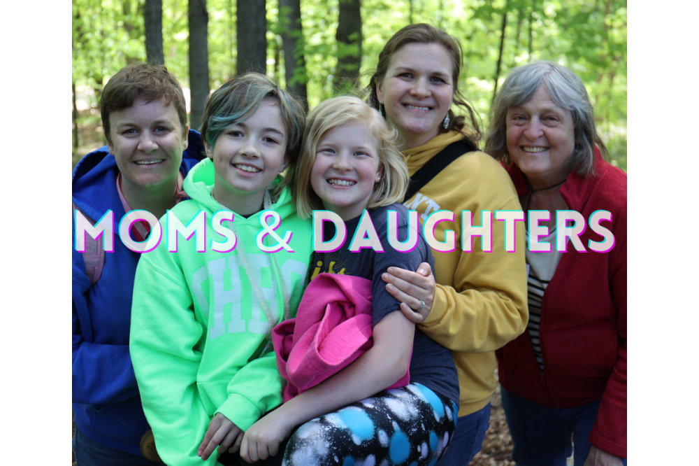 Moms and Daughters Retreat