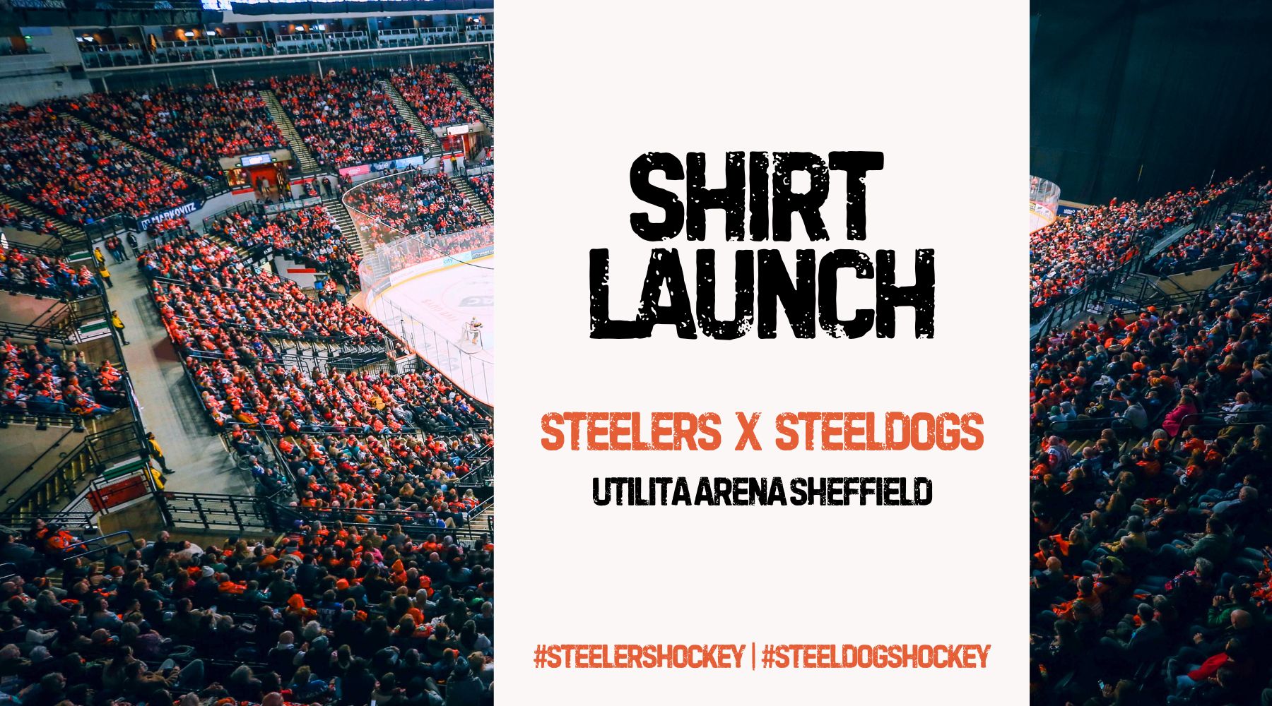 Steelers X Steeldogs Shirt Launch poster at Utilita Arena Sheffield