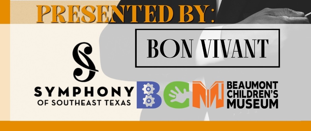 A Night Out on the Town: A Collaboration with The Symphony of Southeast Texas, Bon Vivant, & Beaumont Children's Museum