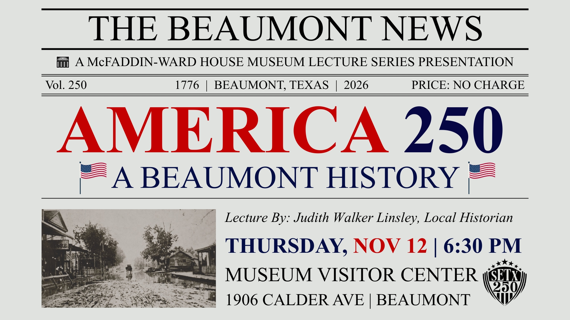 McFaddin-Ward House Museum Lecture Series Presents “America 250: A Beaumont History”