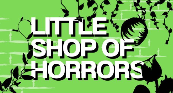 LIVE: Little Shop of Horror