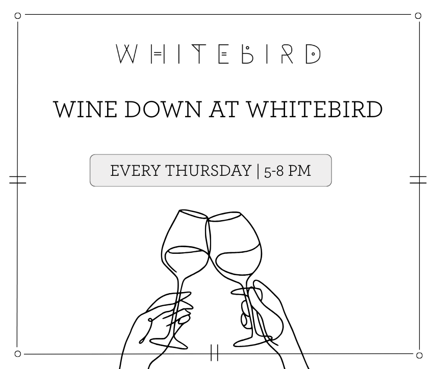 Wine Down at Whitebird