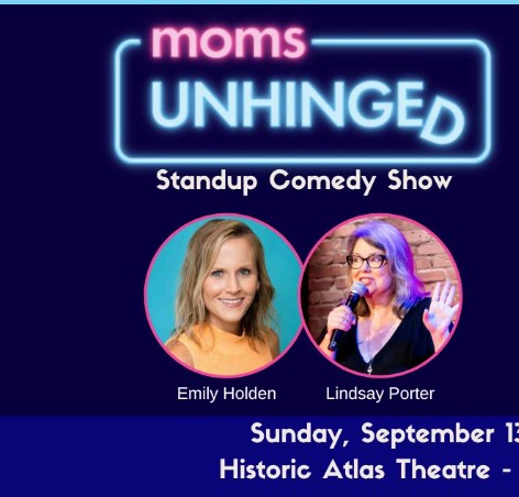 Event image: Moms Unhinged Standup Comedy Show at Historic Atlas Theater