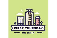 Please join me this Thursday evening for First Thursday on Main