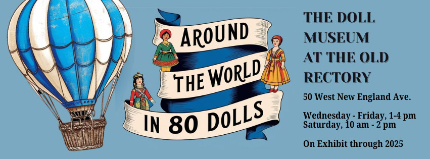 Around the World in 80 Dolls: Special Exhibit | 8/20/25 - 12/13/25