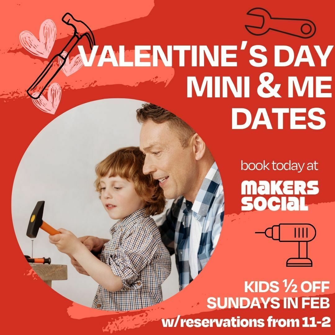 Makers Social - Mini & Me Sundays
