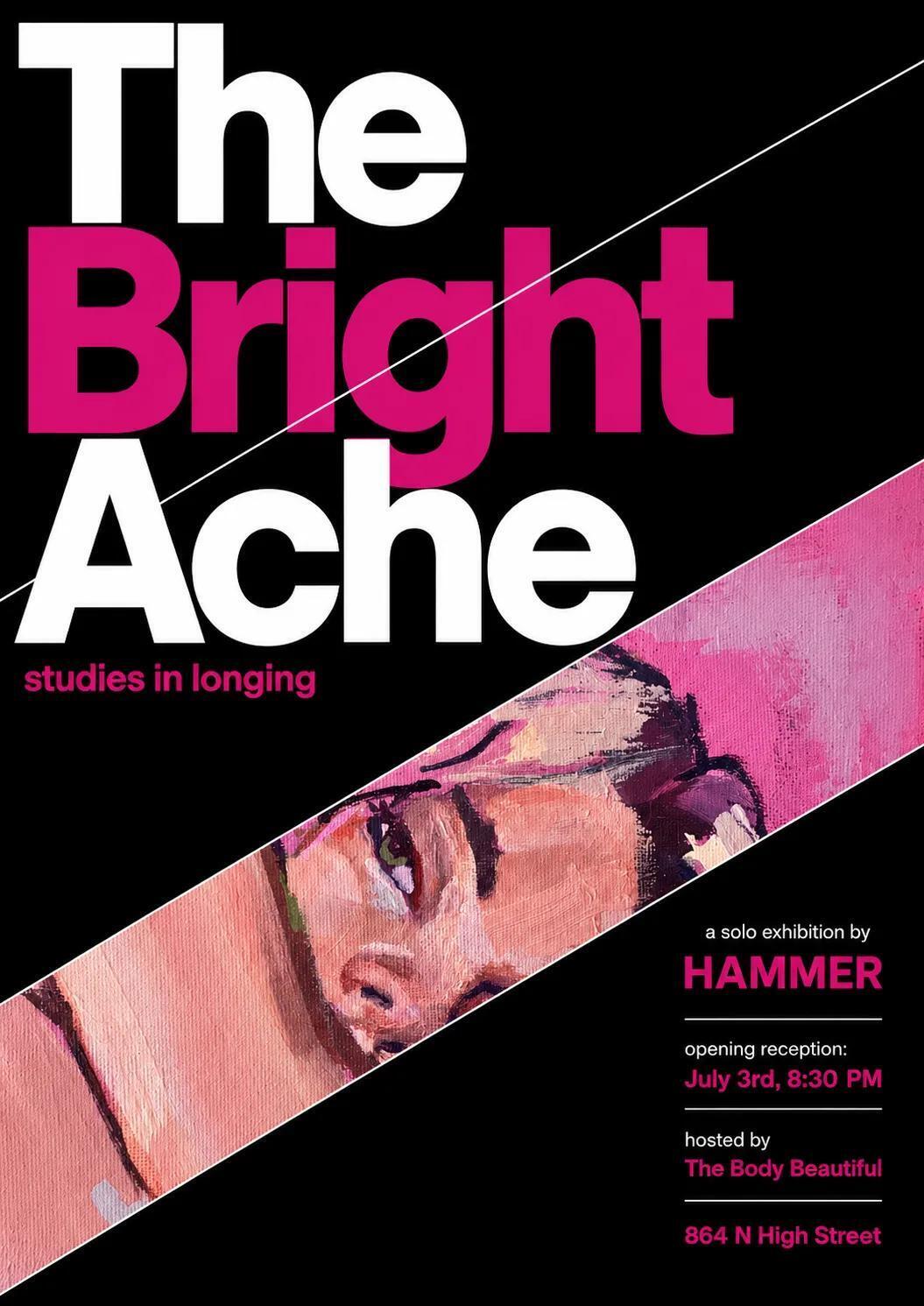 The Bright Ache: A Solo Exhibition