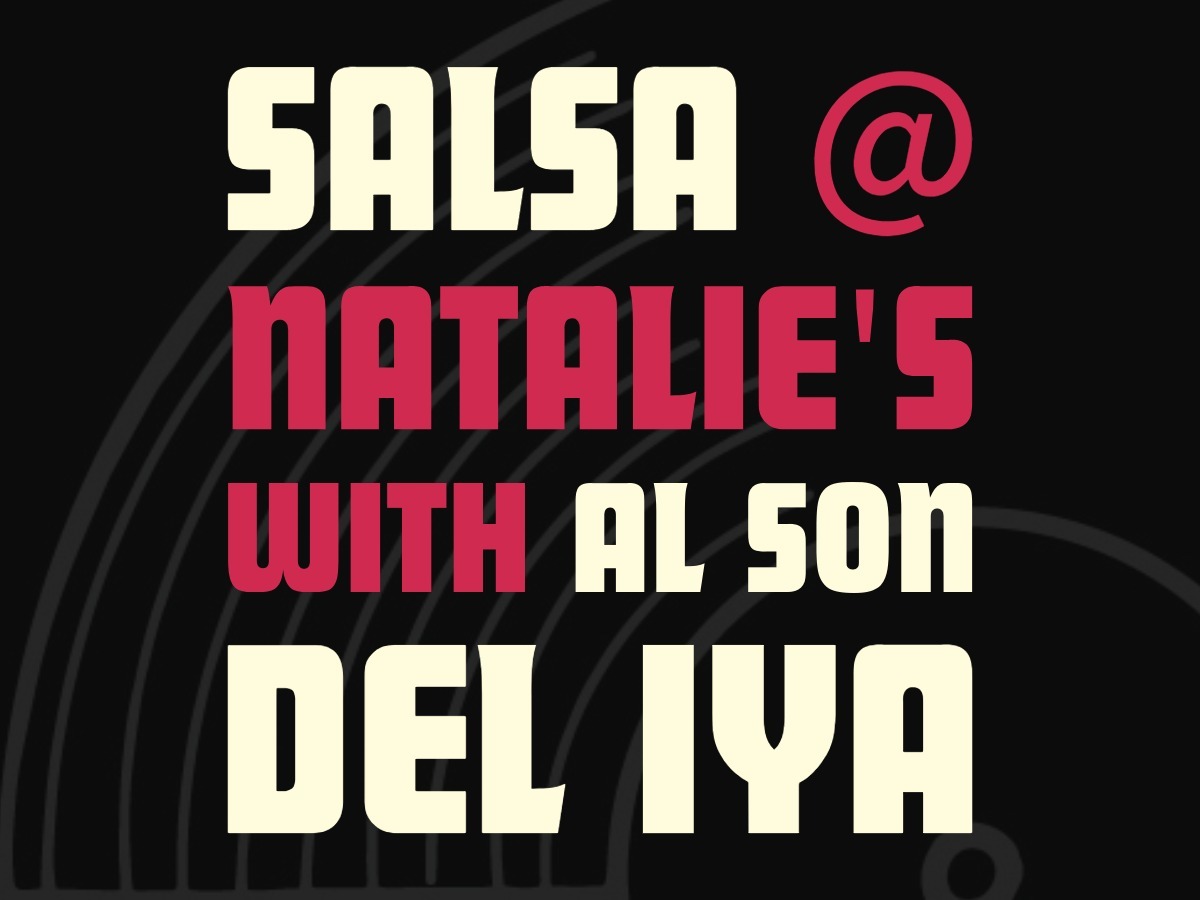 SALSA @ Natalie's with Al Son Del Iy