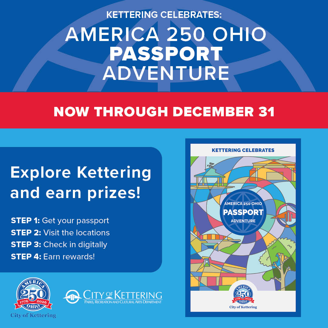 Kettering Celebrates: America 250 Ohio Passport Adventure