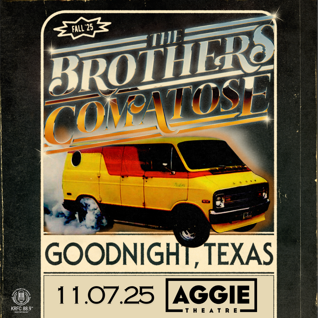 The Brothers Comatose with Goodnight, Texas
