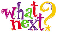 What Next?