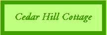 Cedar Hill Cottage