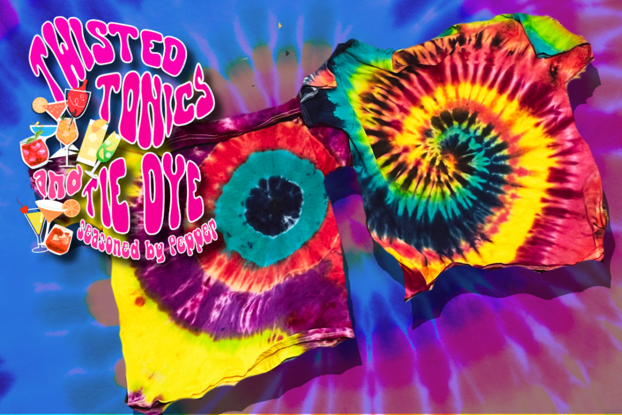 Twisted Tonics and Tie Dye seasoned by Pepper at Paddy’s