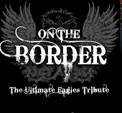 On the Border - The Ultimate Eagles Tribute