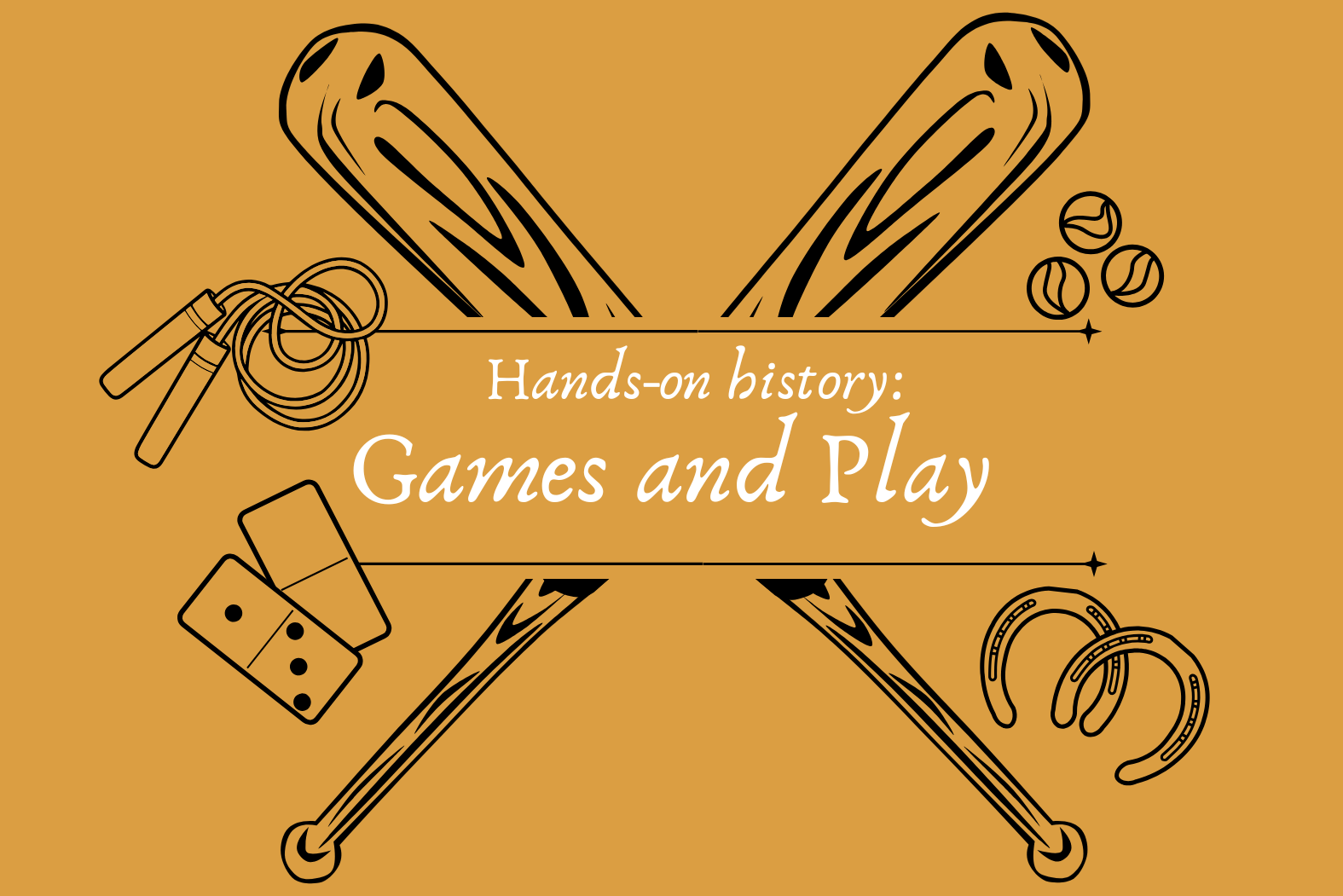 October Hands-on History: Games and Play