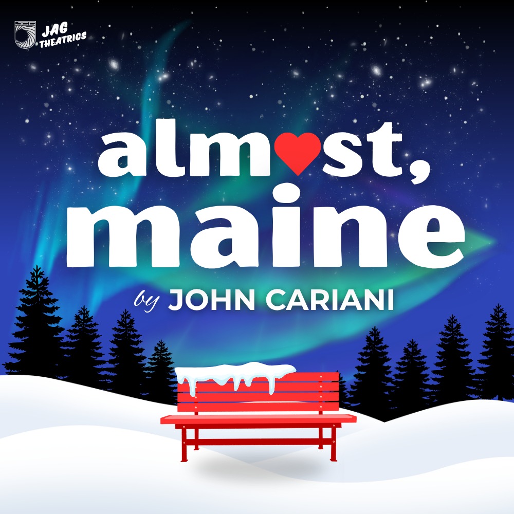 Jag Theatrics: Almost, Maine