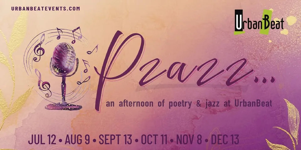 Pzazz, an afternoon of poetry & jazz