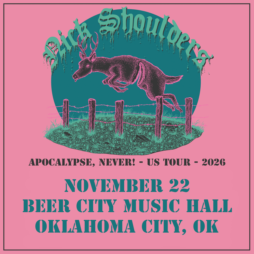 Nick Shoulders - Apocalypse, Never! Tour | Oklahoma City, OK