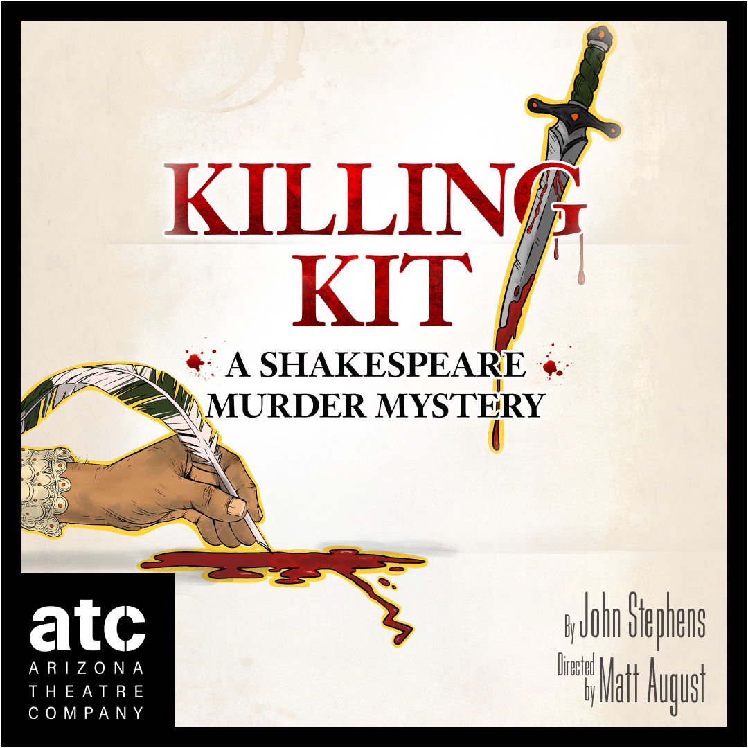 Killing Kit: Arizona Theatre Company - Tempe AZ, 85281