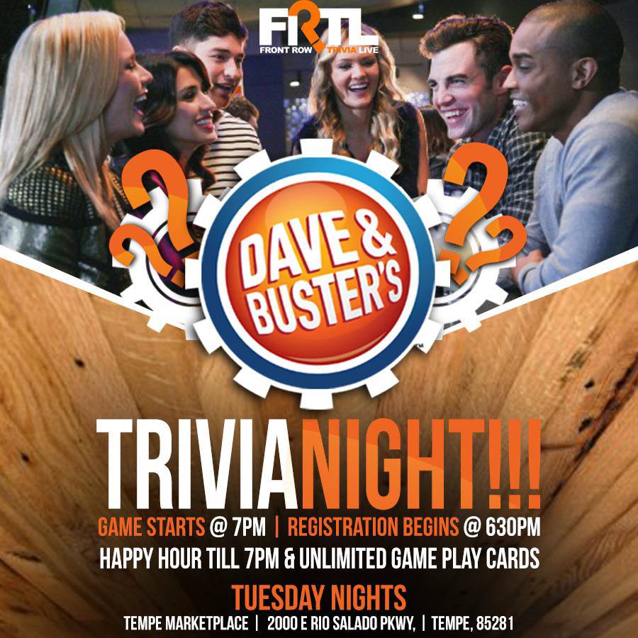 Trivia Tuesday At Dave Buster S Tempe Az 85281