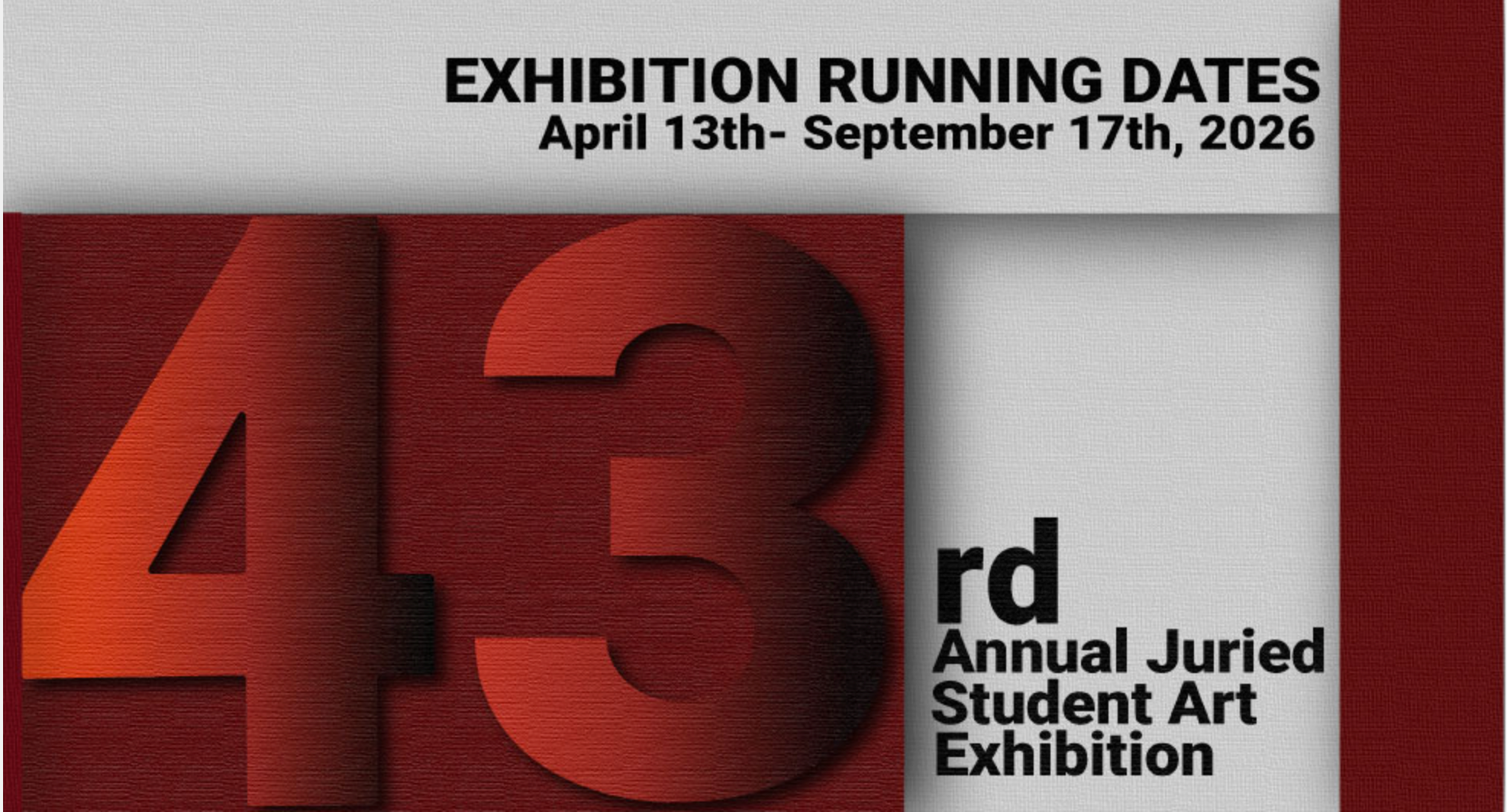 The 43nd Annual Juried Student Art Exhibition
