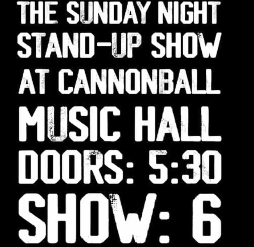 The Sunday Night Stand-Up Show at Cannonball Music Hall