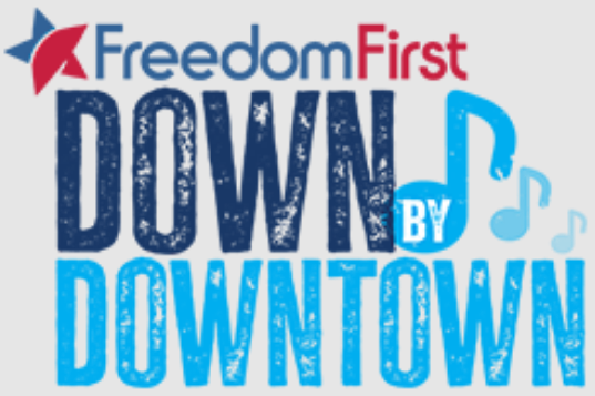 Freedom First Down by Downtown Music Festival