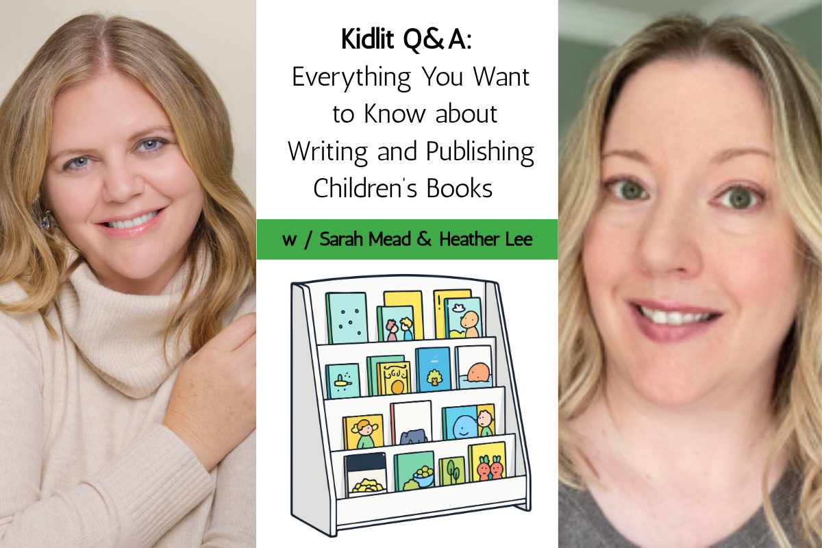 Kidlit Q&A: Everything You Want to Know about Writing and Publishing Children’s Books