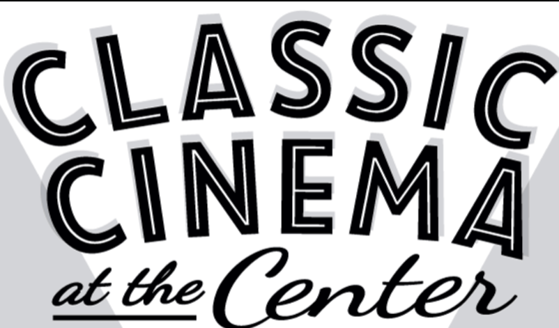 Classic Cinema at the Center: "Room For One More"