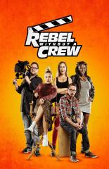 poster featuring 5 contestants from Rebel Without a Crew: The Series