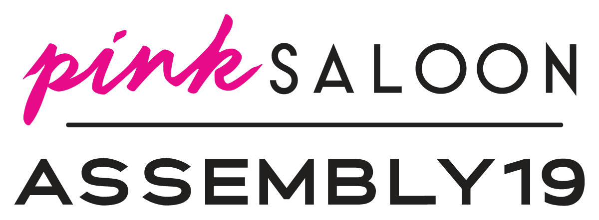 Pink Saloon / Assembly 19