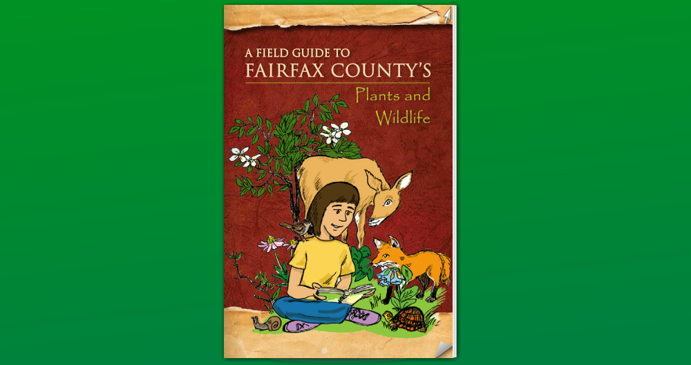 A Field Guide To Fairfax County's Plants and Wildlife