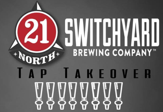 Switchyard Brewing Company takes over the taps at 21 North Eatery & Cellar on May 24.