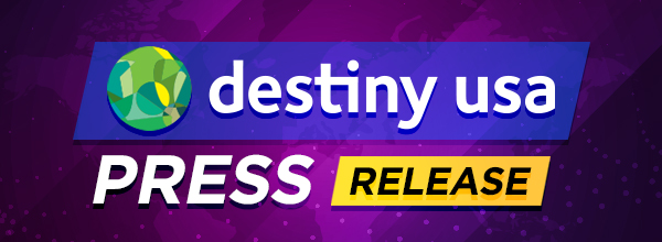 Destiny USA Press Release
