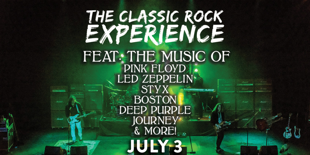 The Classic Rock Experience feat. The Music of Pink Floyd, Led Zeppelin, STYX, Deep Purple, Journey and more!
