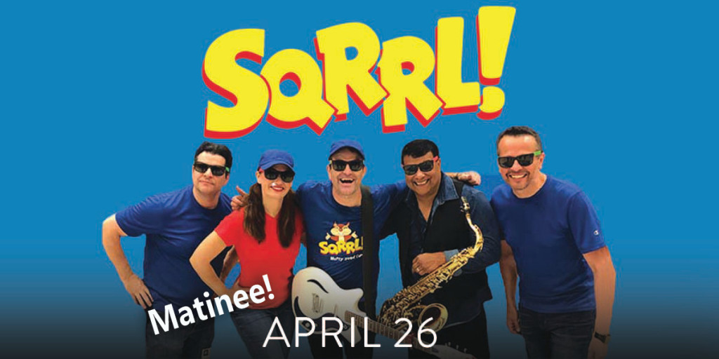 SQRRL! **All Ages Matinee**