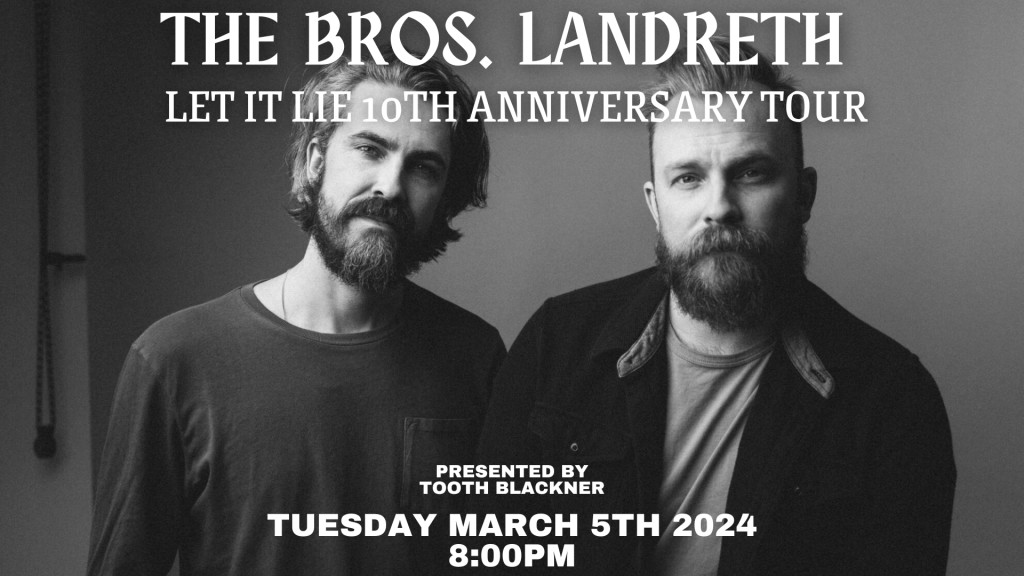 The Bros. Landreth: Let It Lie 10th Anniversary Tour