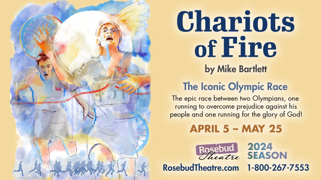 Rosebud Theatre presents: Chariots of Fire