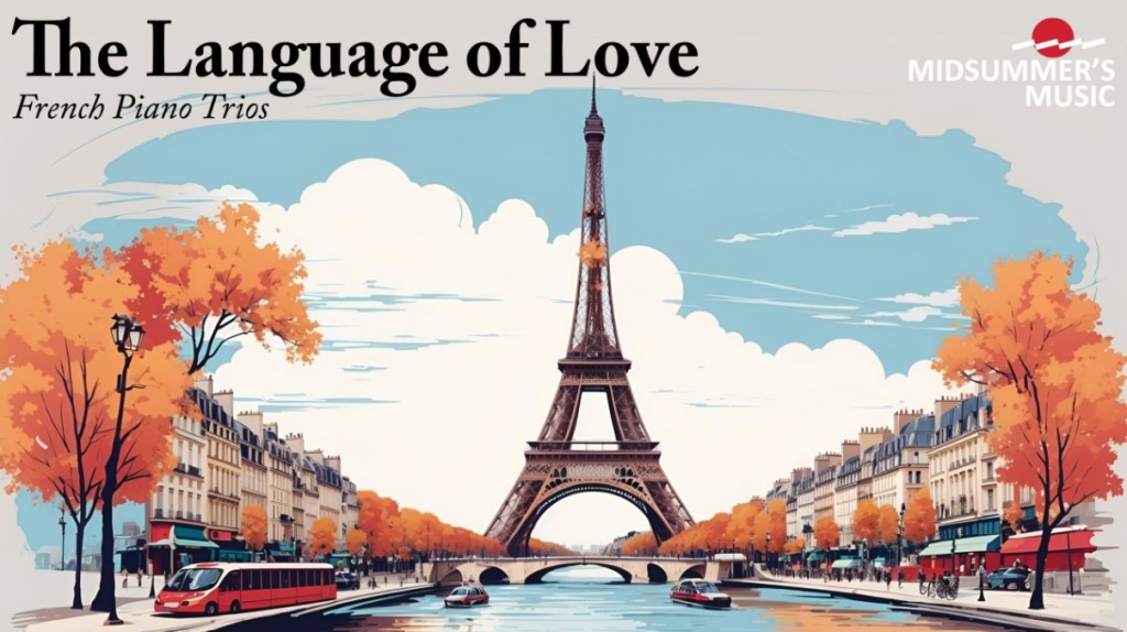 Midsummer's Music: The Language of Love French Piano Trios