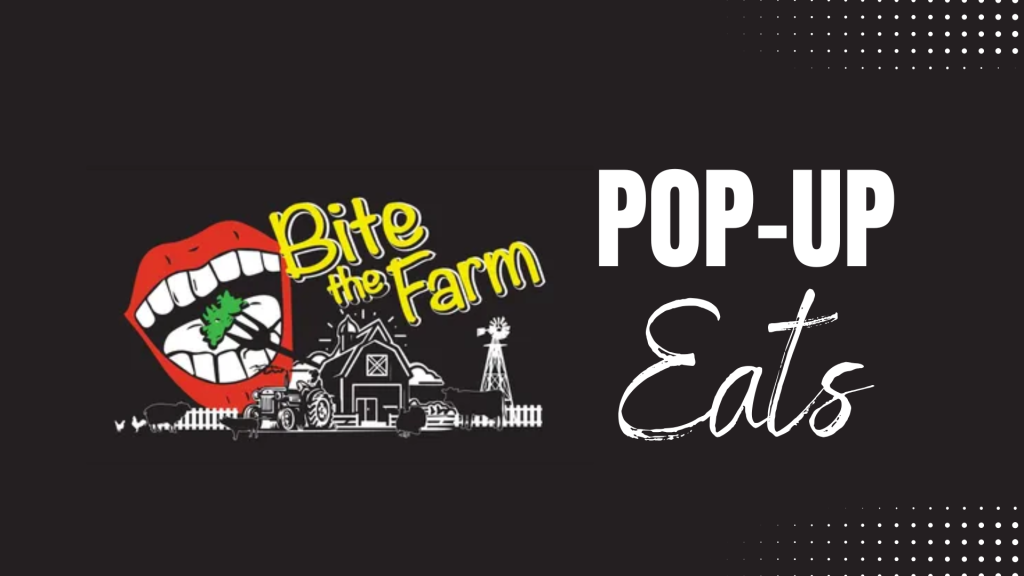 Pop-Up Eats: Bite the Farm