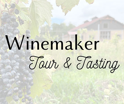 Winemaker Tour & Tasting