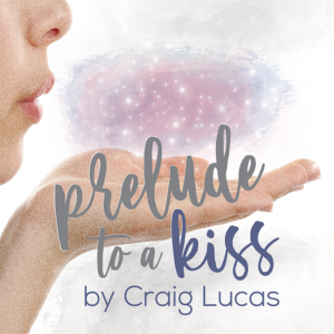 Postponed: County Players Theater presents "Prelude to a Kiss"