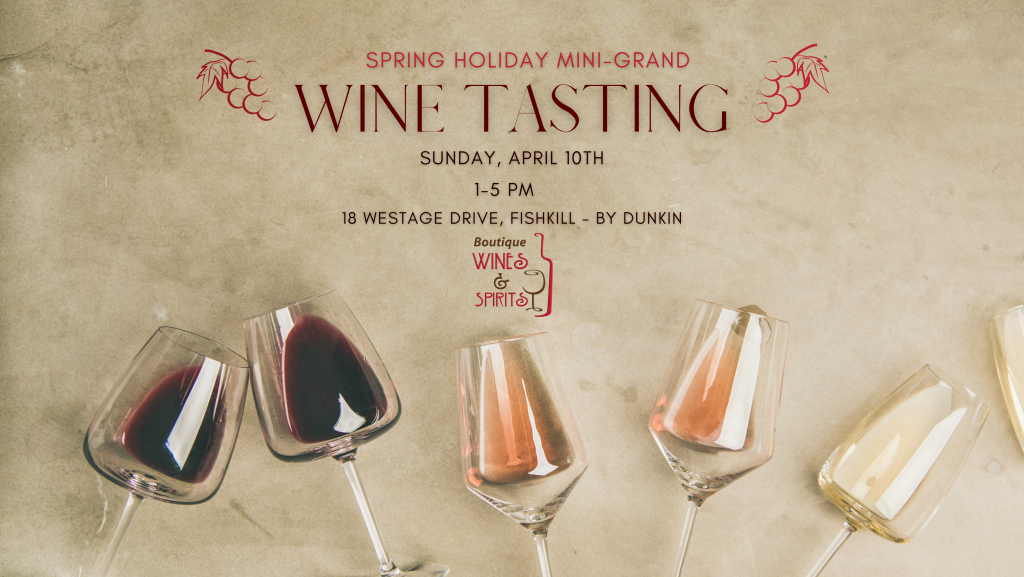 Spring Holiday Mini Grand Wine Tasting at Boutique Wines Spirits