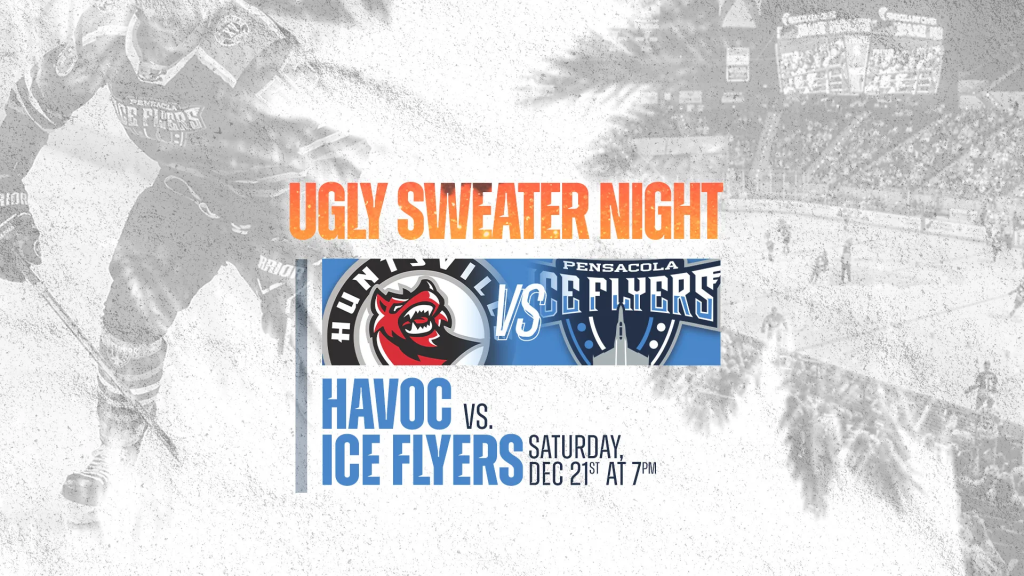 Ugly Sweater Night - Pensacola Ice Flyers vs Huntsville Havoc